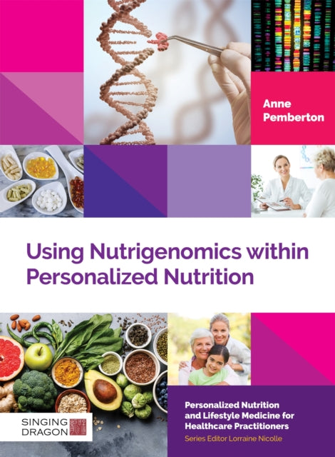 Book cover of: Using Nutrigenomics within Personalized Nutrition. By: Anne Pemberton