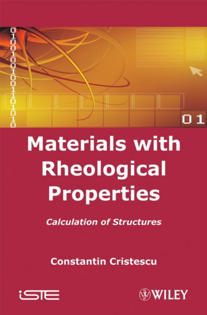 Book cover of: Materials with Rheological Properties. By: Constantin Cristescu