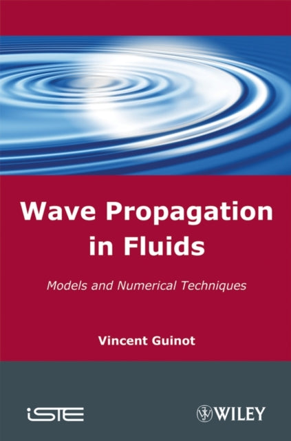 Book cover of: Wave Propagation in Fluids. By: Vincent Guinot