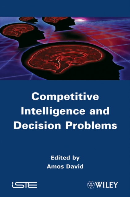Book cover of: Competitive Intelligence and Decision Problems. By: Amos David
