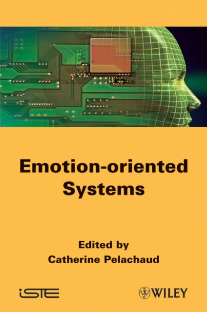 Book cover of: Emotion-Oriented Systems. By: Catherine Pelachaud