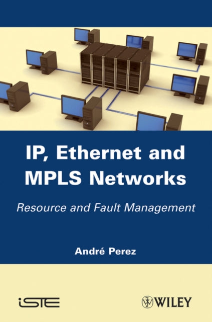 Book cover of: IP, Ethernet and MPLS Networks