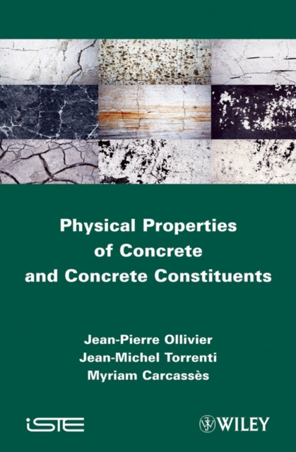 Book cover of: Physical Properties of Concrete and Concrete Constituents. By: Jean-Pierre Ollivier