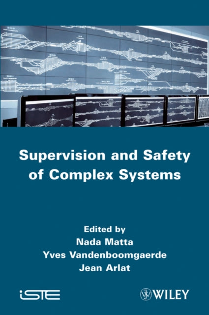 Book cover of: Supervision and Safety of Complex Systems. By: Nada Matta