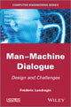 Book cover of: Man-Machine Dialogue. By: Frederic Landragin