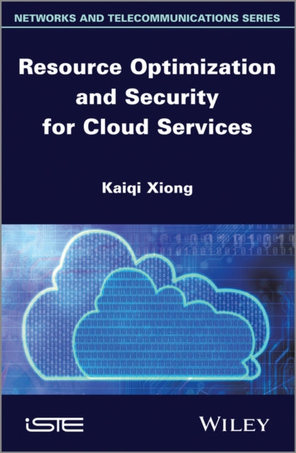 Book cover of: Resource Optimization and Security for Cloud Services. By: Kaiqi Xiong