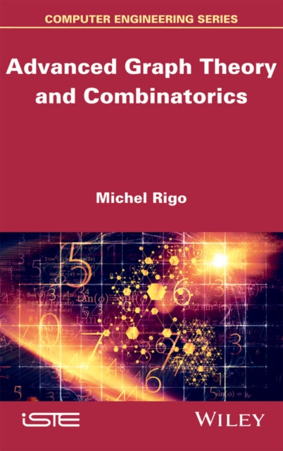 Book cover of: Advanced Graph Theory and Combinatorics. By: Michel Rigo