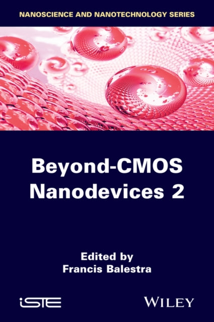 Book cover of: Beyond-CMOS Nanodevices 2. By: Francis Balestra