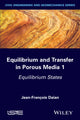Book cover of: Equilibrium and Transfer in Porous Media 1. By: Jean-François Daïan