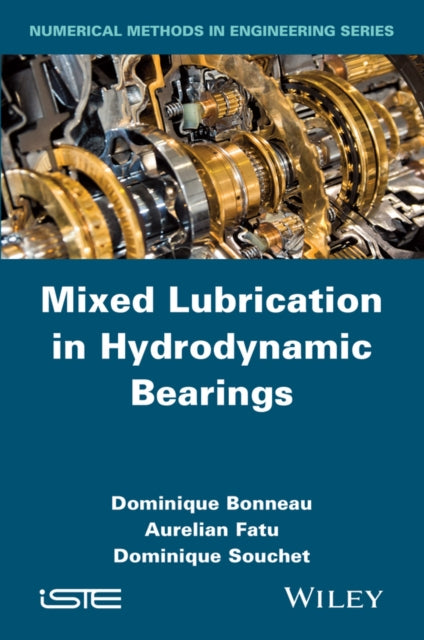 Book cover of: Mixed Lubrication in Hydrodynamic Bearings. By: Dominique Bonneau
