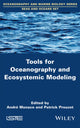 Book cover of: Tools for Oceanography and Ecosystemic Modeling. By: Andr&Atilde;&copy; Monaco