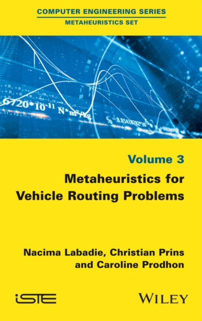 Book cover of: Metaheuristics for Vehicle Routing Problems. By: Nacima LaBadie