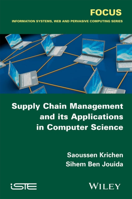 Book cover of: Supply Chain Management and its Applications in Computer Science. By: Saoussen Krichen