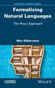 Book cover of: Formalizing Natural Languages. By: Max Silberztein