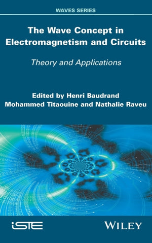 The Wave Concept in Electromagnetism and Circuits
