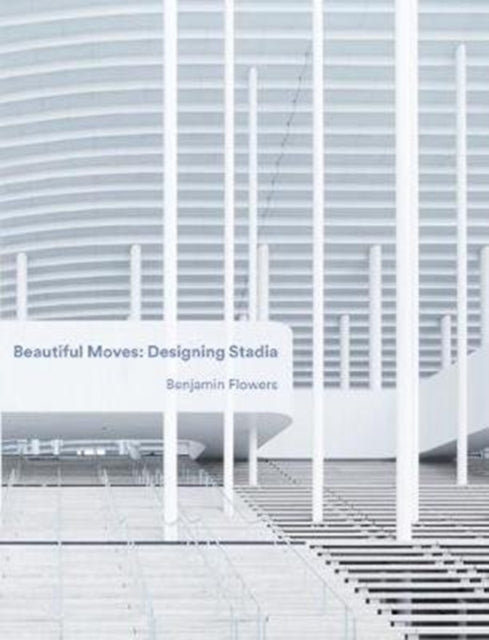 Book cover of: Beautiful Moves. By: Benjamin Flowers
