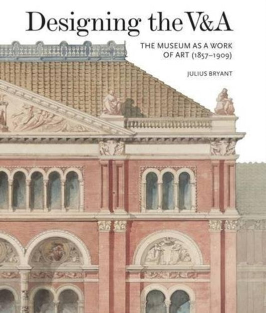 Book cover of: Designing the V&A. By: Julius Bryant