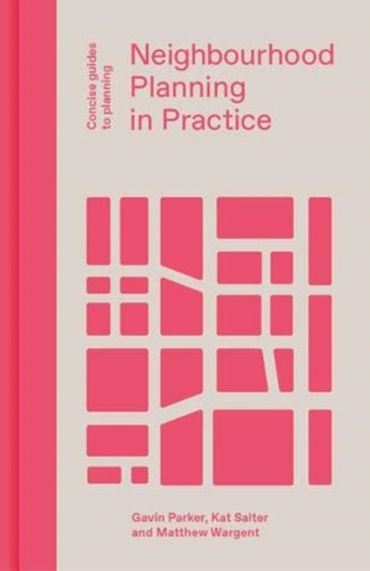 Book cover of: Neighbourhood Planning in Practice. By: Gavin Parker