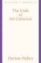 Book cover of: Ends of Art Criticism. By: Patricia Bickers