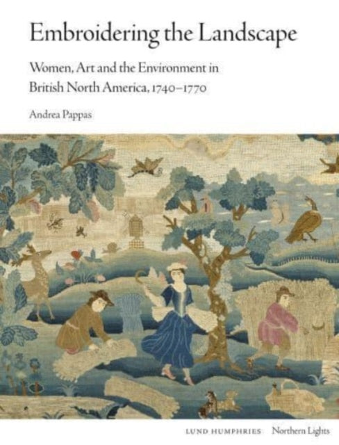 Book cover of: Embroidering the Landscape. By: Andrea Pappas
