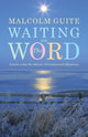 Waiting on the Word, A poem a day for Advent, Christmas and Epiphany 9781848258006 Malcolm Guite