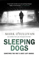 Book cover of: Sleeping Dogs. By: Mark O'Sullivan