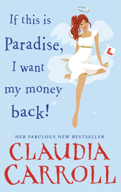 Book cover of: If This is Paradise, I Want My Money Back. By: Claudia Carroll