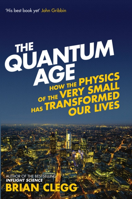 Book cover of: Quantum Age. By: Brian Clegg