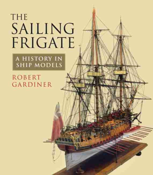 Book cover of: Sailing Frigate. By: Robert Gardiner