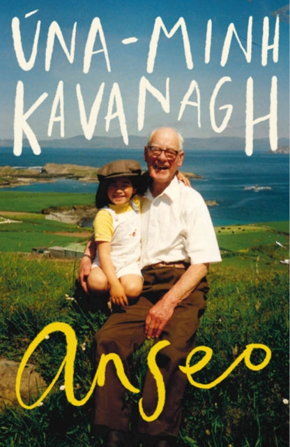 Book cover of: Anseo. By: Úna-Minh Kavanagh
