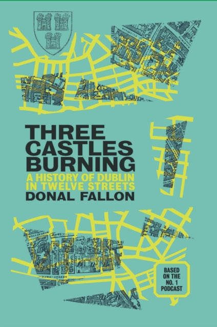 Book cover of: Three Castles Burning. By: Donal Fallon