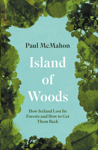 Book cover of: Island of Woods. By: Paul McMahon