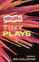 Book cover of: Fishamble Tiny Plays