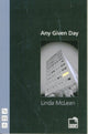Book cover of: Any Given Day. By: Linda McLean