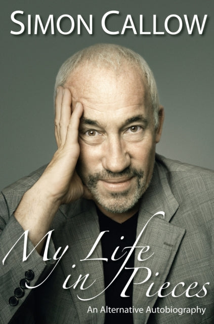 Book cover of: My Life in Pieces. By: Simon Callow