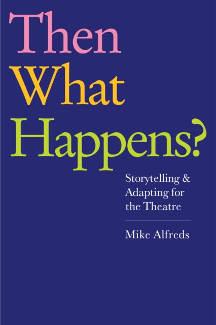 Book cover of: Then What Happens?. By: Paul Clayton