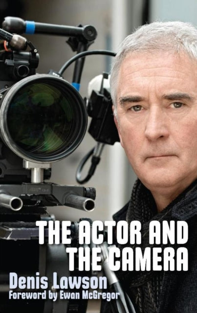 Book cover of: Actor and the Camera. By: Denis Lawson
