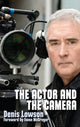 Book cover of: Actor and the Camera. By: Denis Lawson