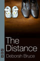 Book cover of: Distance. By: Bruce, Deborah (Dramatist)