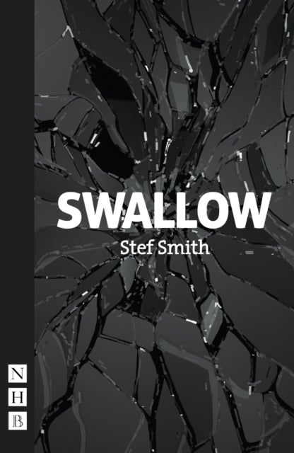 Book cover of: Swallow. By: Stef Smith