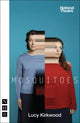 Book cover of: Mosquitoes. By: Lucy Kirkwood