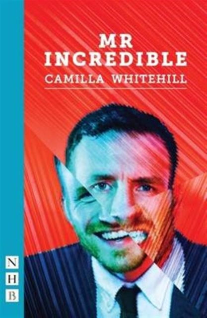 Book cover of: Mr Incredible. By: Camilla Whitehill
