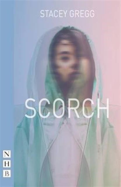Book cover of: Scorch. By: Stacey Gregg