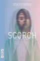 Book cover of: Scorch. By: Stacey Gregg