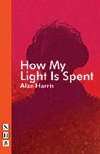 Book cover of: How My Light Is Spent. By: Alan Harris