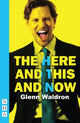 Book cover of: Here and This and Now. By: Glenn Waldron