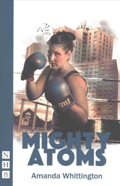 Book cover of: Mighty Atoms. By: Amanda Whittington