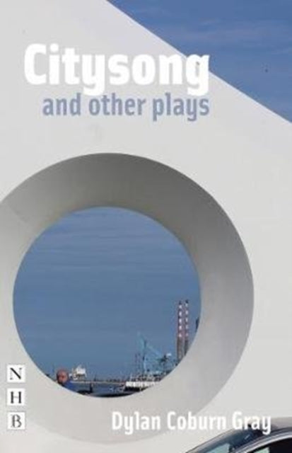 Book cover of: Citysong and other plays. By: Dylan Coburn Gray