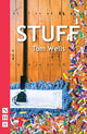 Book cover of: Stuff. By: Tom Wells