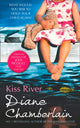 Book cover of: Kiss River. By: Diane Chamberlain